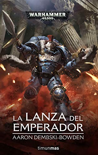 Aaron Dembski-Bowden, Patricia Nunes Martínez: La lanza del Emperador (Paperback, Minotauro, MINOTAURO)