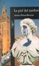 Arturo Pérez-Reverte: La piel del tambor (Paperback, Spanish language, 2002, Distribooks)