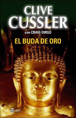 Craig Dirgo, Clive Cussler: El Buda de Oro (Paperback, Spanish language, Plaza y Janes)