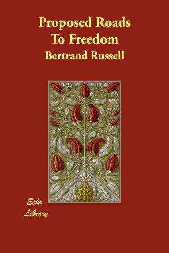 Bertrand Russell: Proposed Roads To Freedom (Paperback, 2007, Echo Library)