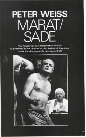Peter Weiss, Peter Weiss: The persecution and assassination of Marat as performed by the inmates of the asylum of Charenton under the direction of the Marquis de Sade (Paperback, 1994, Marion Boyars)