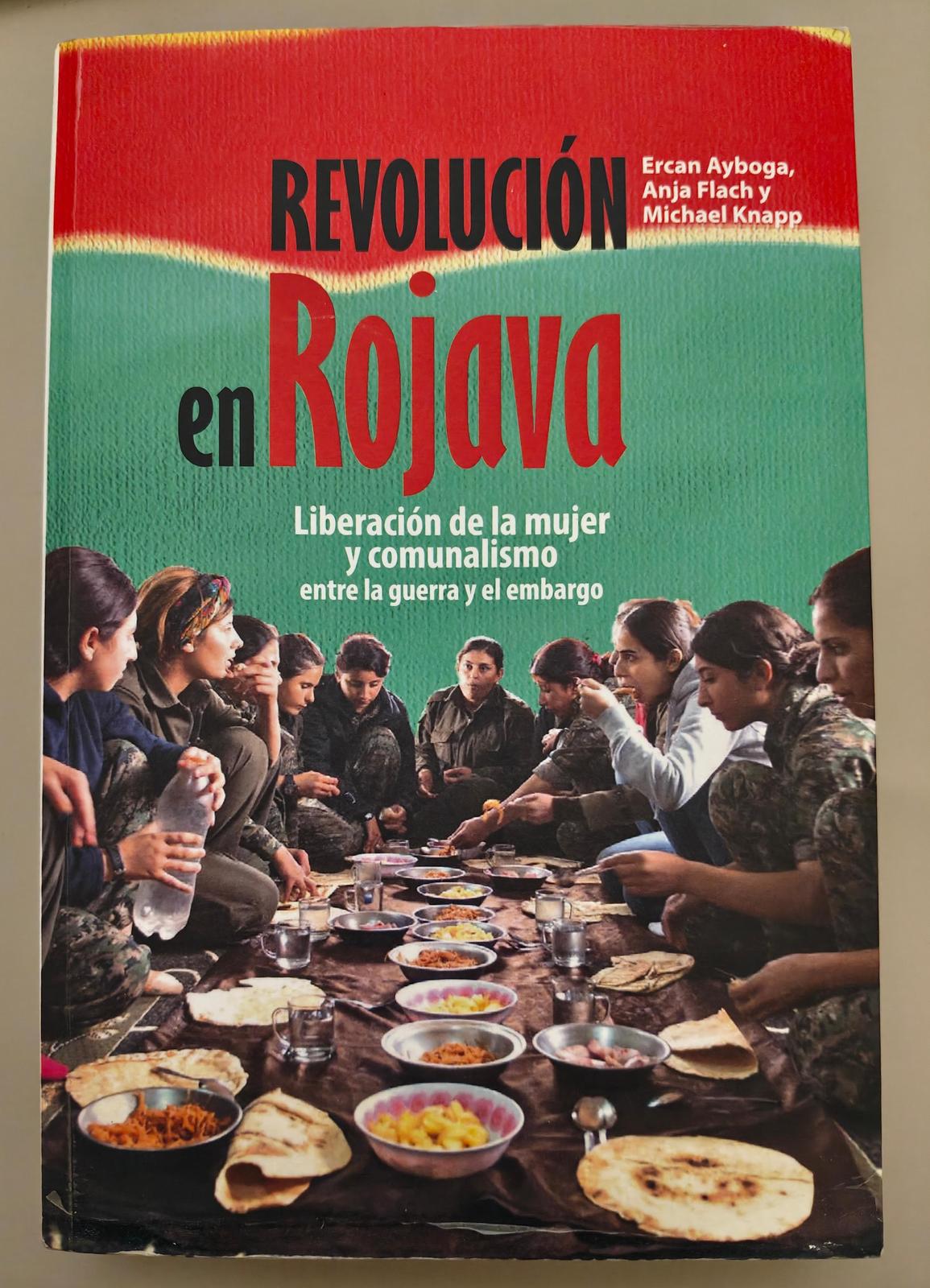 Anja Flach, Ercan Ayboğa, Michael Knapp, Michael Knapp: Revolución en Rojava (Spanish language, Descontrol Editorial)