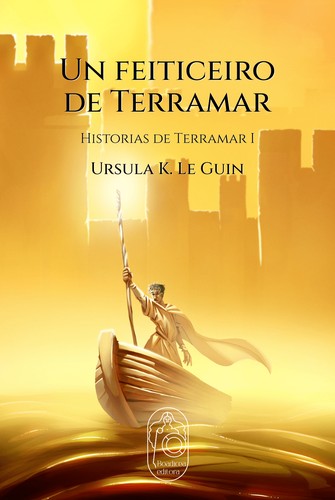 Tomás G. Ahola, Ursula K. Le Guin: Un feiticeiro de Terramar (Paperback, Galician language, 2023, Boadicea editora)