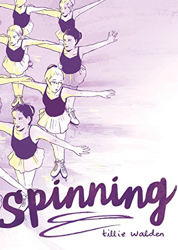 Tillie Walden: Spinning (Paperback, 2017, First Second)