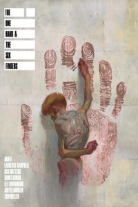 Dan Watters, Laurence Campbell, Ram V, Sumit Kumar, Lee Loughridge: The One Hand and The Six Fingers (Paperback, 2024, Image Comics)