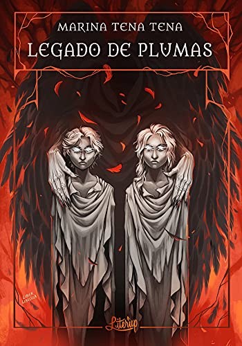 Libertad Delgado Rodríguez, Marina Tena Tena: Legado de plumas (Paperback, 2018, Literup Ediciones)