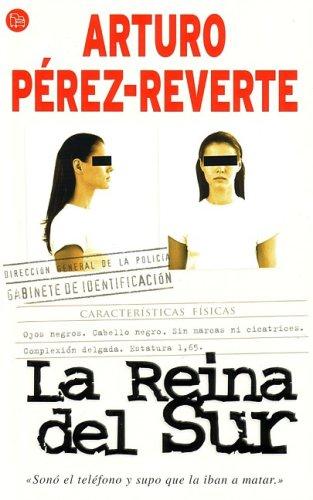 Arturo Pérez-Reverte: La reina del sur (Paperback, Spanish language, 2007, Punto De Lectura)