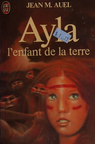 Jean M. Auel: Ayla (Paperback, French language, 1981, J'ai Lu)