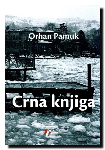 Orhan Pamuk: Crna knjiga (Serbian language, 2008, Geopoetika)