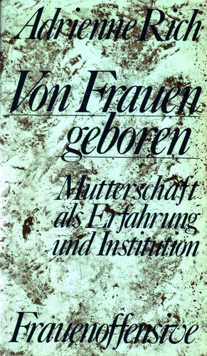 Adrienne Rich: Von Frauen geboren (German language, 1979, Frauenoffensive)