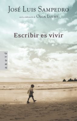 José Luis Sampedro: Escribir es vivir (Hardcover, Spanish language, 2005, Plaza & Janés, PLAZA & JANES)