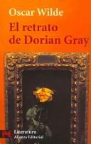 Oscar Wilde: El Retrato De Dorian Gray / The Picture of Dorian Gray (Spanish language, 2005, Alianza)
