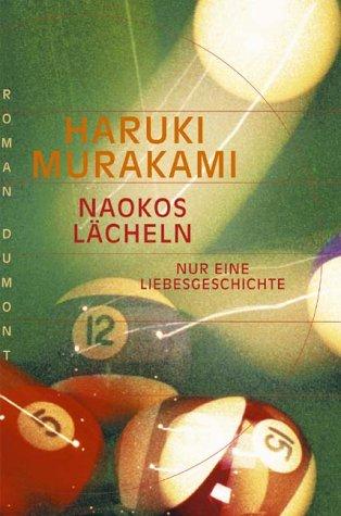 Haruki Murakami: Naokos Lächeln. Nur eine Liebesgeschichte. (Hardcover, German language, 2001, DUMONT Literatur und Kunst Verlag)