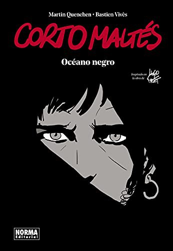 BASTIEN VIVES, MARTIN QUENEHEN: CORTO MALTES. ÓCEANO NEGRO (Hardcover, NORMA EDITORIAL, S.A.)