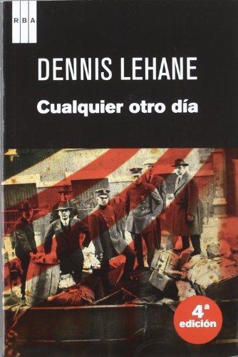 Dennis Lehane: Cualquier otro día (Spanish language, 2020, Salamandra)
