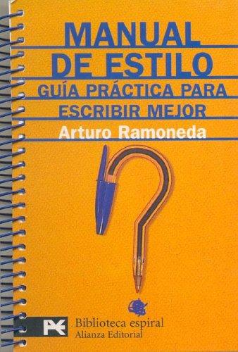 Arturo Ramoneda: Manual De Estilo Guia Practica Para Escribir Mejor (Paperback, Spanish language, 2001, Alianza Editorial)