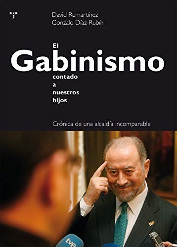 David Remartínez Martínez, Gonzalo Díaz-Rubín Albornoz: El Gabinismo contado a nuestros hijos (Paperback, Ediciones Trea, S.L.)