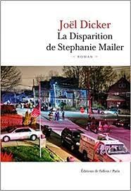 La disparition de Stephanie Mailer. (2018, Fallois)