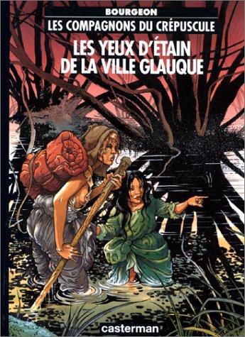 François Bourgeon: Les yeux d'étain de la ville glauque (French language, 1994, Casterman)