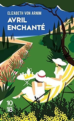 Elizabeth von Arnim: Avril enchanté (French language, 2011, 10/18)
