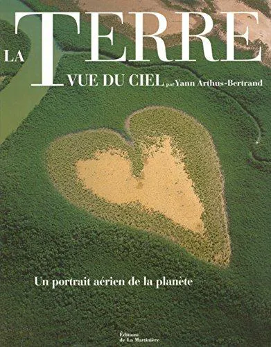 Yann Arthus-Bertrand: La Terre vue du ciel (French language, 2002, La Martinière Groupe)