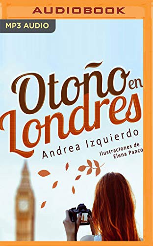 Andrea Izquierdo, Olivia Vives, Pol Nubiana: Otoño en Londres (AudiobookFormat, 2020, Audible Studios on Brilliance Audio, Audible Studios on Brilliance)