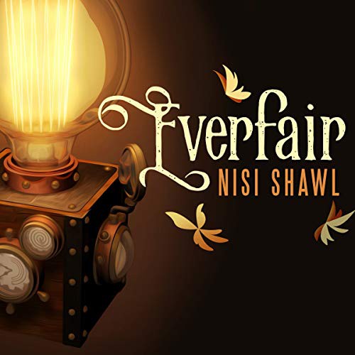 Nisi Shawl (duplicate): Everfair (AudiobookFormat, 2021, Tantor and Blackstone Publishing)