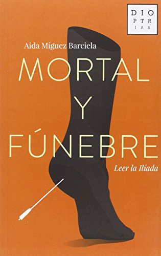 Aida Míguez Barciela: Mortal y fúnebre (Paperback, 2016, Editorial Dioptrías)