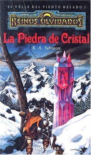 R. A. Salvatore: La Piedra de Cristal (El Valle del Viento Helado, #1) (Spanish language)