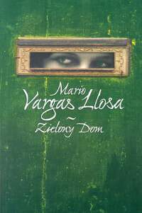 Mario Vargas Llosa: Zielony Dom (Paperback, Polish language, 2003, Muza)