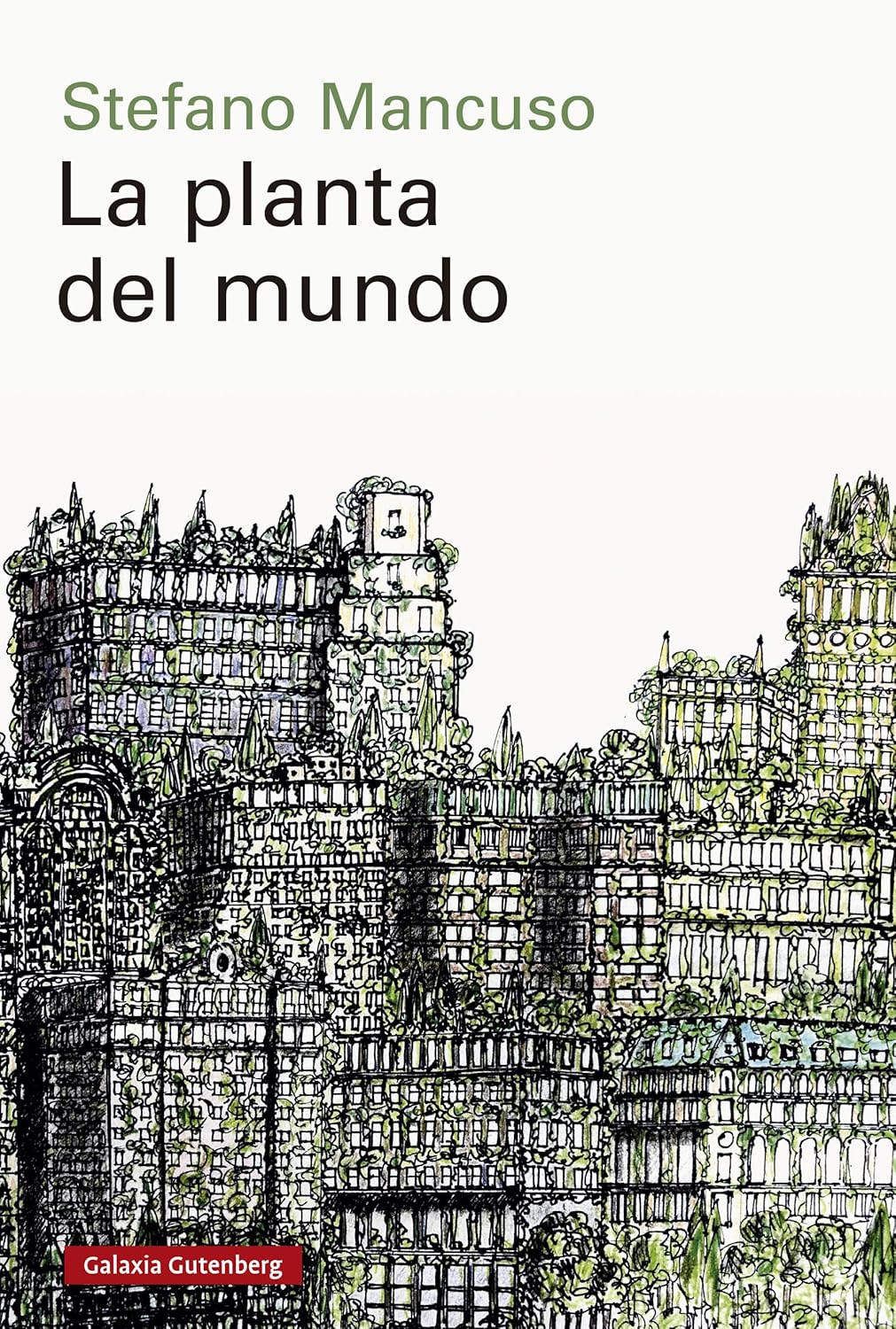 Stefano Mancuso, David Paradela López: La planta del mundo (Paperback, Español language, Galaxia Gutenberg, S.L.)