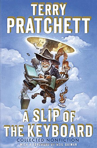 Terry Pratchett, Neil Gaiman: A Slip of the Keyboard (Hardcover, 2014, Doubleday)
