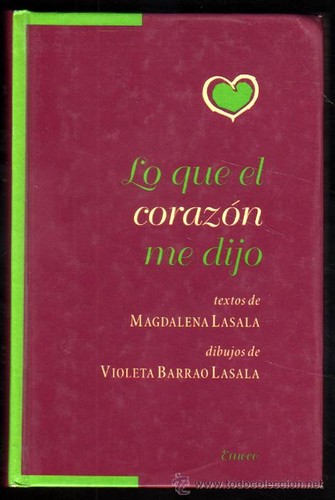 Magdalena Lasala: Lo que el corazón me dijo (1997, Zaragoza : Magdalena Lasala)