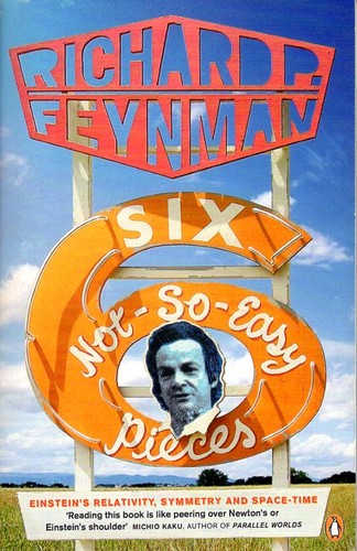 Richard P. Feynman: Six Not-so-easy Pieces (Paperback, Penguin Books Ltd)