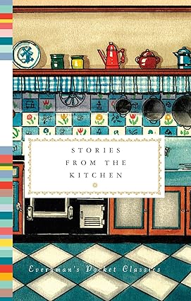 Diana Secker Tesdell: Stories from the kitchen (2015, Everyman's Library)