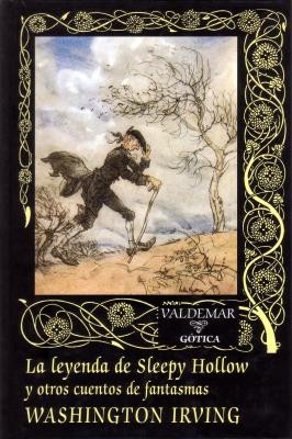 Washington Irving: La leyenda de Sleepy Hollow y otros cuentos de fantasmas (Hardcover, Spanish language, 2002, Valdemar)