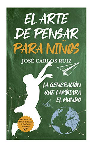 José Carlos Ruiz Sánchez: El arte de pensar para niños (Paperback, 2019, ALMUZARA, Editorial Toromítico)