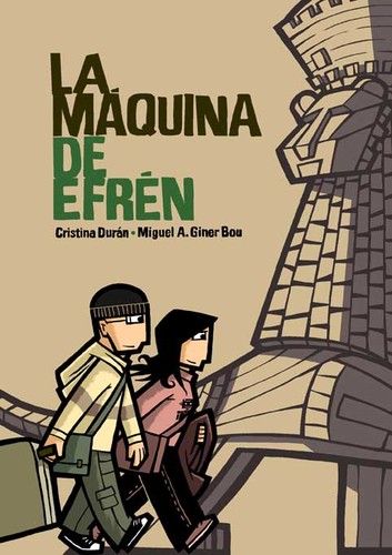 Cristina Durán, Miguel A. Giner Bou: La máquina de Efrén (2012, Sins Entido)