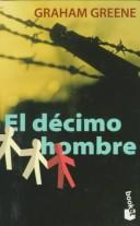 Graham Greene: El Decimo Hombre (Hardcover, 1999, Planeta Pub Corp)