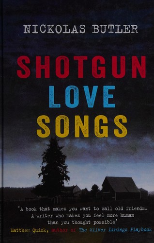 Nickolas Butler: Shotgun lovesongs (2015)