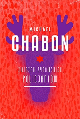 Michael Chabon: Zwiazek Zydowskich Policjantow (Hardcover, W.A.B. / GW Foksal)