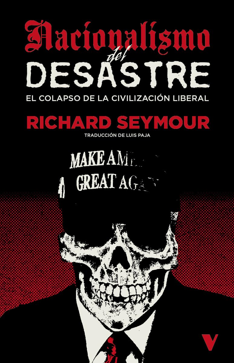 Richard Seymour: Nacionalismo del desastre (Spanish language, 2026, Verso)