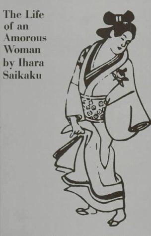 Ihara Saikaku: The life of an amorous woman (1969, New Directions)