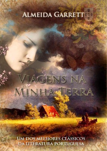 Almeida Garrett, João Baptista da Silva Leitão de Almeida Garrett Visconde de: Viagens na minha terra (EBook, Portuguese language, 2012, Luso Livros)