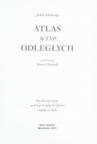 Judith Schalansky, Judith Schalansky: Atlas wysp odległych (Polish language, 2013, Dwie Siostry)