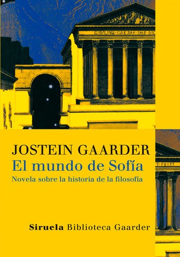 Jostein Gaarder: El mundo de Sofía (Hardcover, Spanish language, Ediciones Siruela, S.A.)