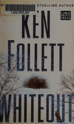 Ken Follett: Whiteout (Paperback, Brand: Large Print Press, Large Print Press)