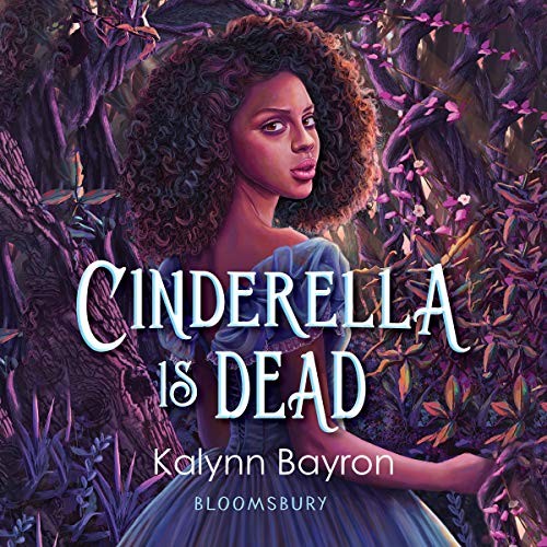 Kalynn Bayron, Paz Pruneda Gozálvez: Cinderella Is Dead (AudiobookFormat, 2020, Bloomsbury Publishing Plc)