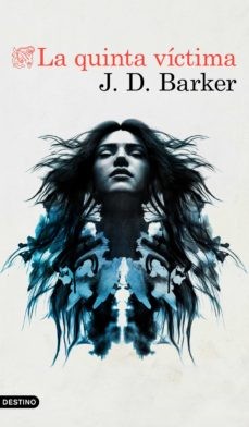 Julio Hermoso Oliveras, J.D. Barker: La quinta víctima (Paperback, Ediciones Destino)
