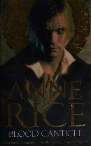 Anne Rice: Blood Canticle (Vampire Chronicles) (Paperback, 2004, Arrow Books Ltd)